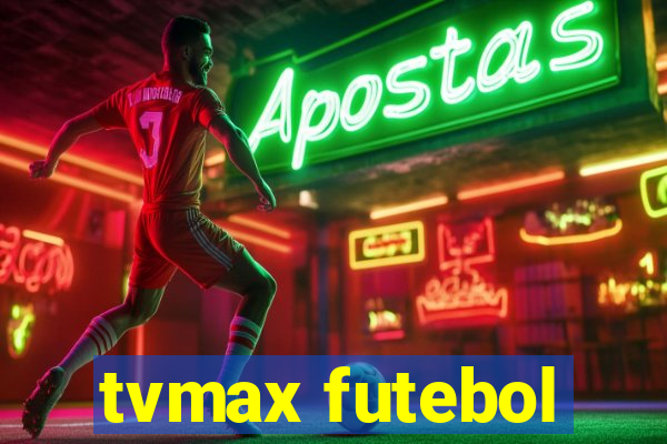 tvmax futebol